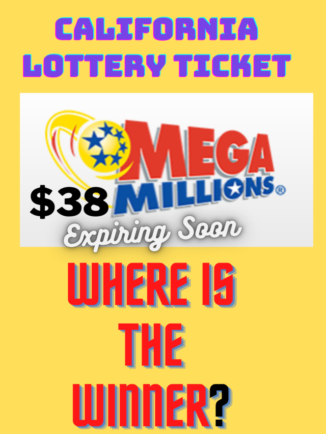 $38-million unclaimed California Lottery Ticket expires in two days